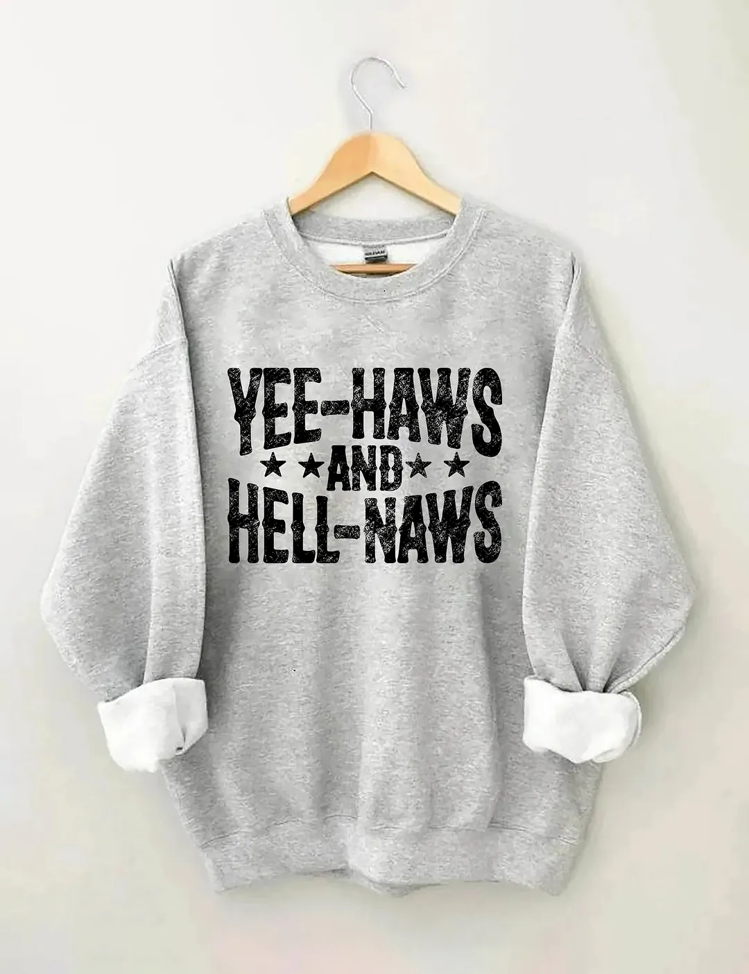 Yeehaws And Hellnaws Sweatshirt