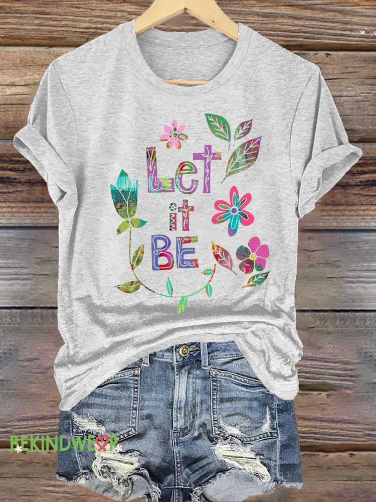 Let It Be Printed Casual Round Neck Short Sleeve T-Shirt White / S