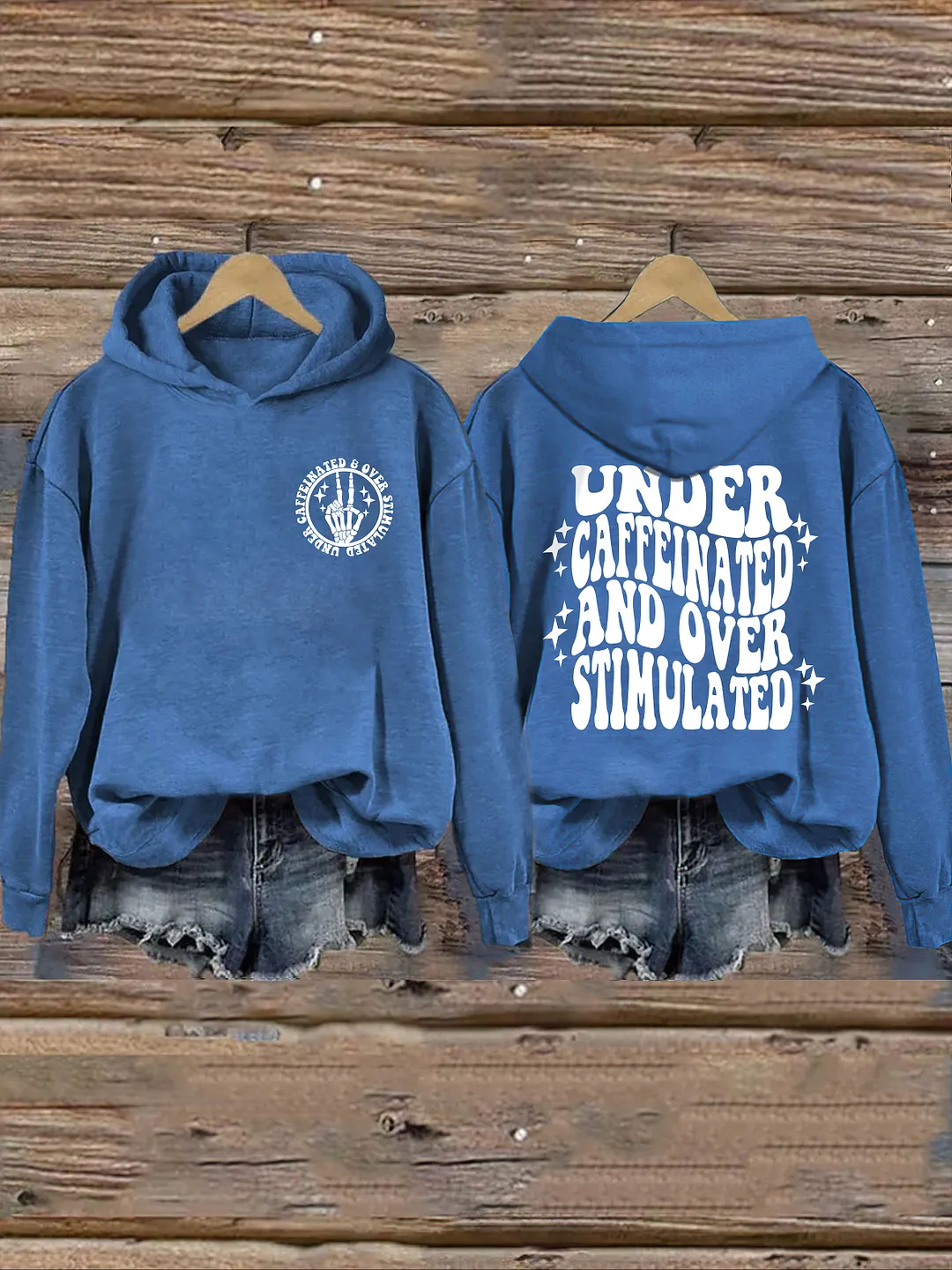 Under Caffeinated and Over Stimulated Hoodie