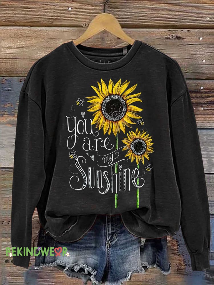 You Care My Sunshine Sunflower Casual Sweatshirt Black / S