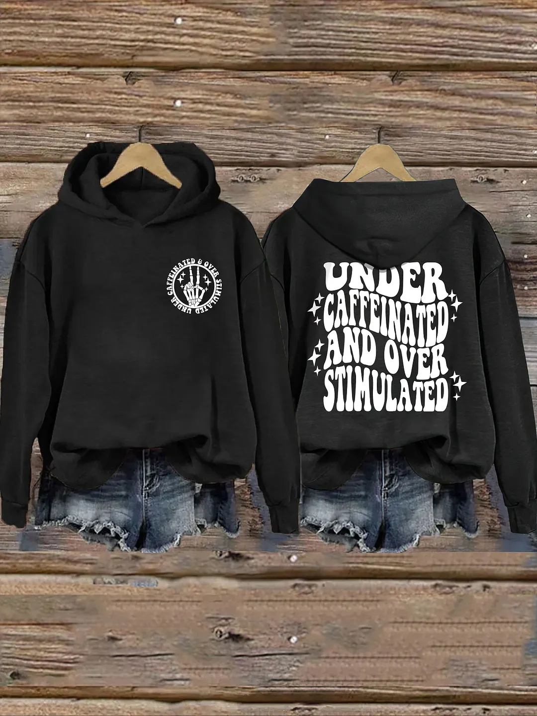Under Caffeinated and Over Stimulated Hoodie