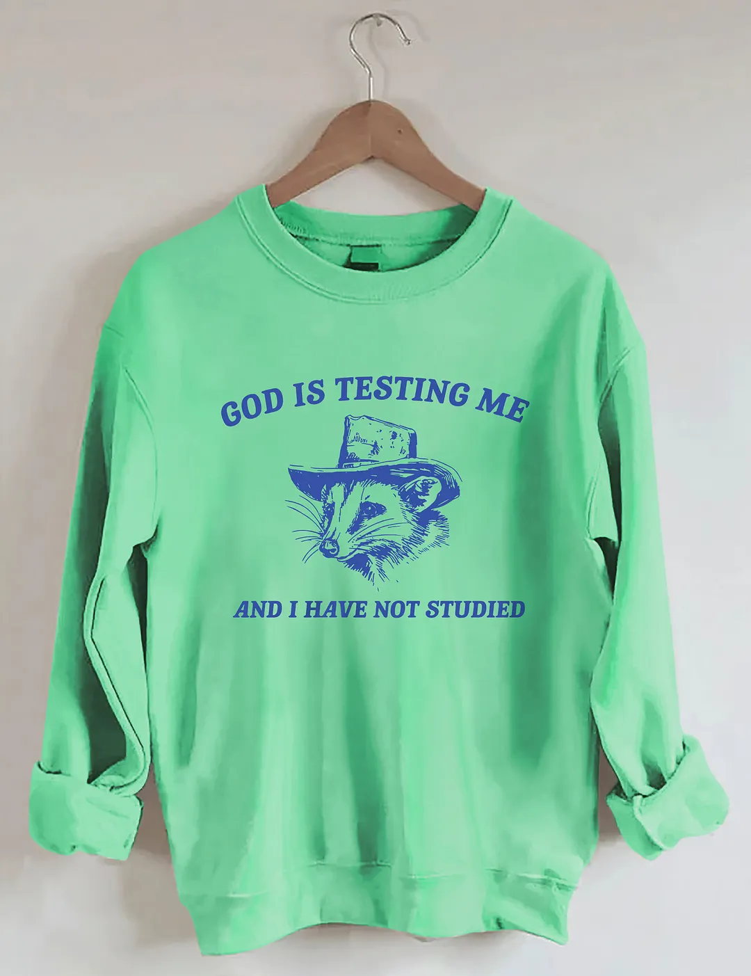 God Is Testing Me Sweatshirt
