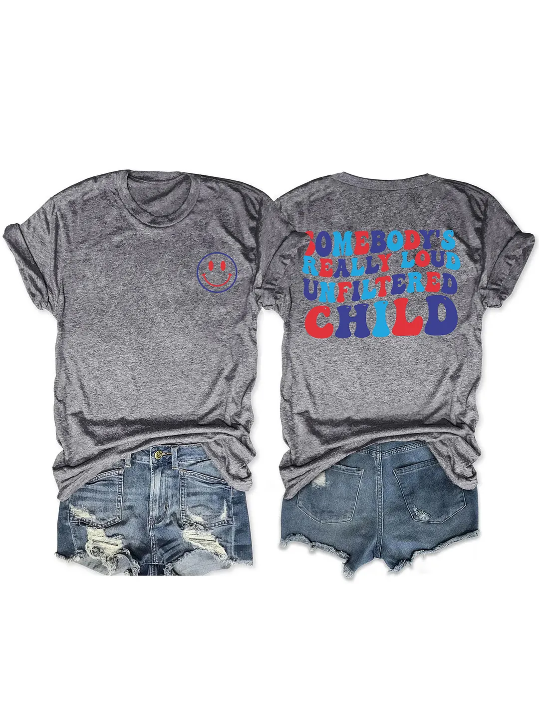 Somebody&lsquo;s Really Loud Unfiltered Child T-Shirt