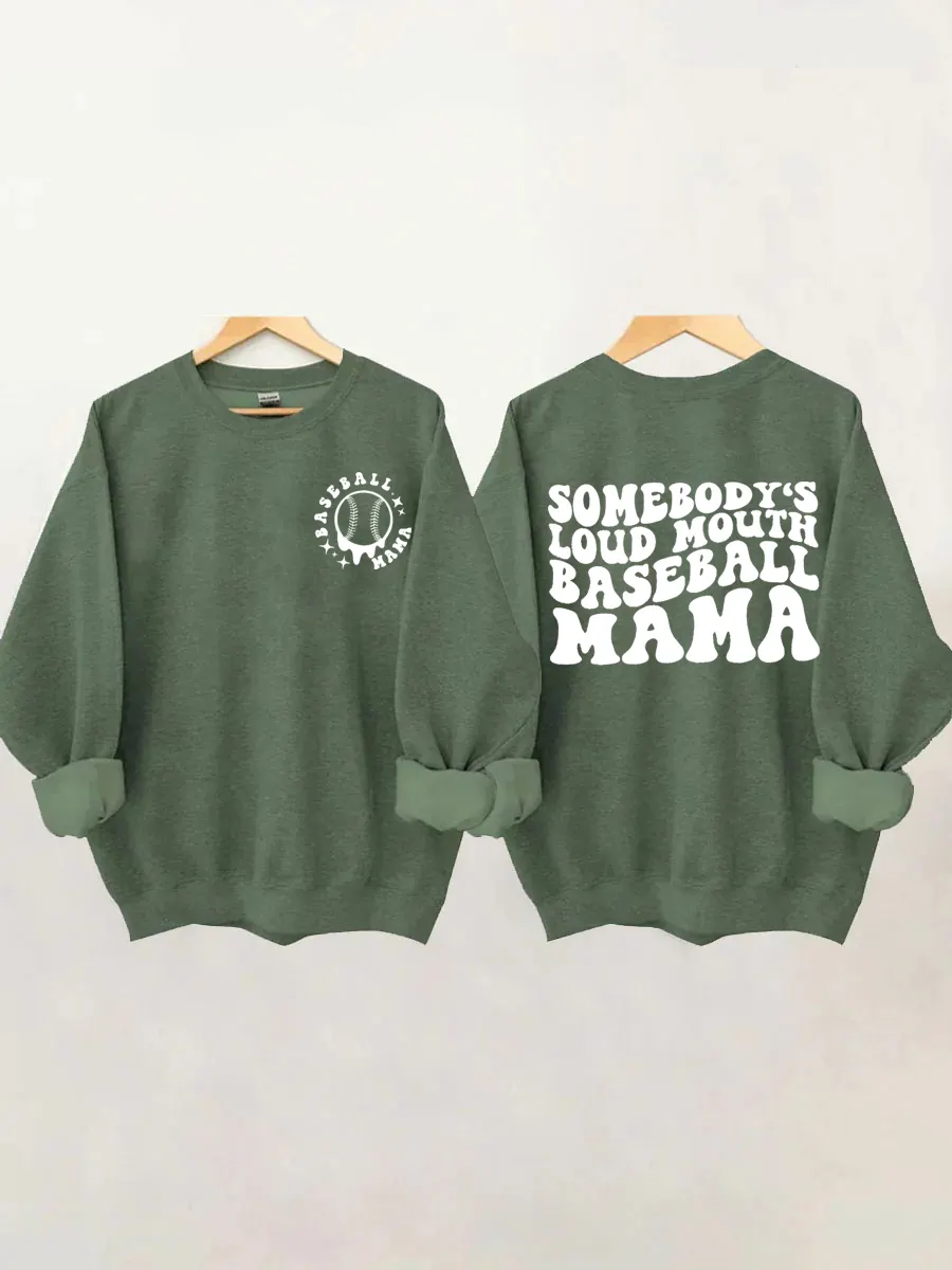 Somebody's Loud Mouth Baseball Mama Sweatshirt