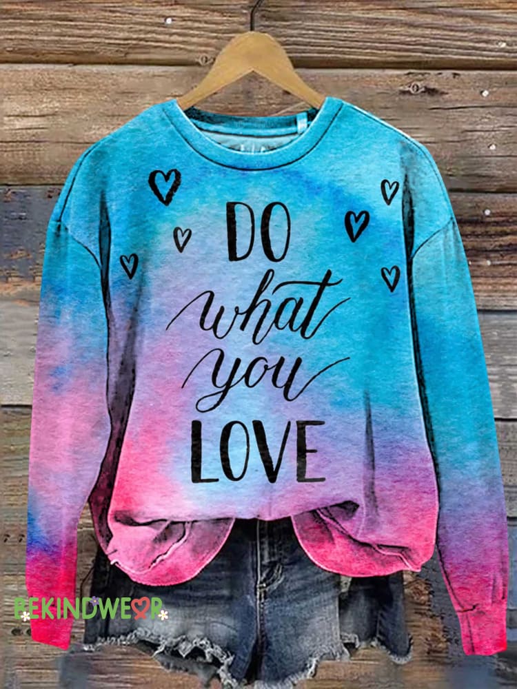 DO What You LOVE Sweashirt Multicolor / S