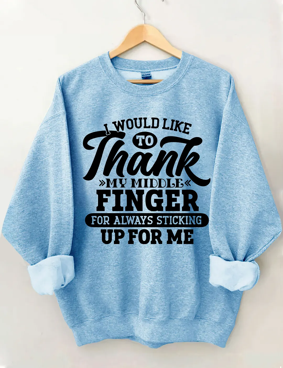 I Would Like To Thank My Middle Finger Sweatshirt