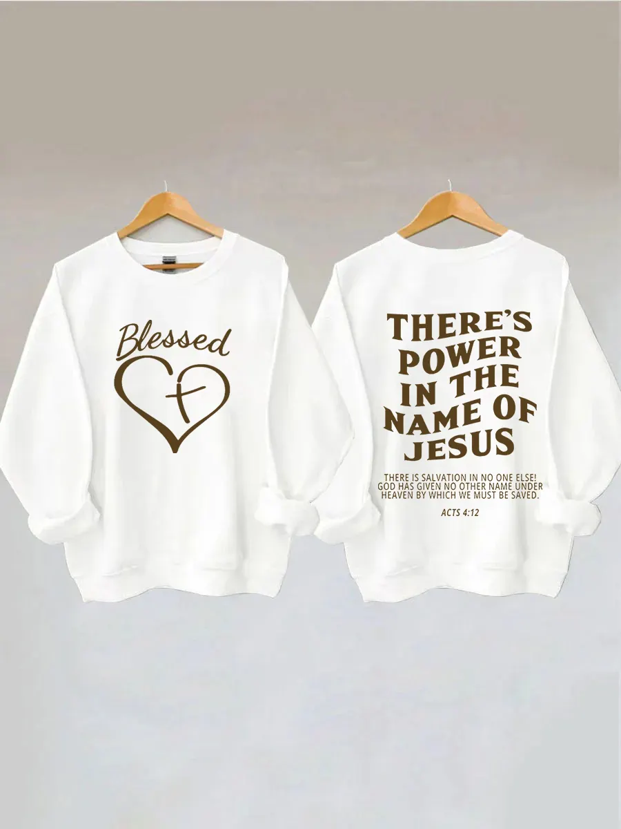 Blesses Heart There&lsquo;s Power In The Name Of Jesus Sweatshirt