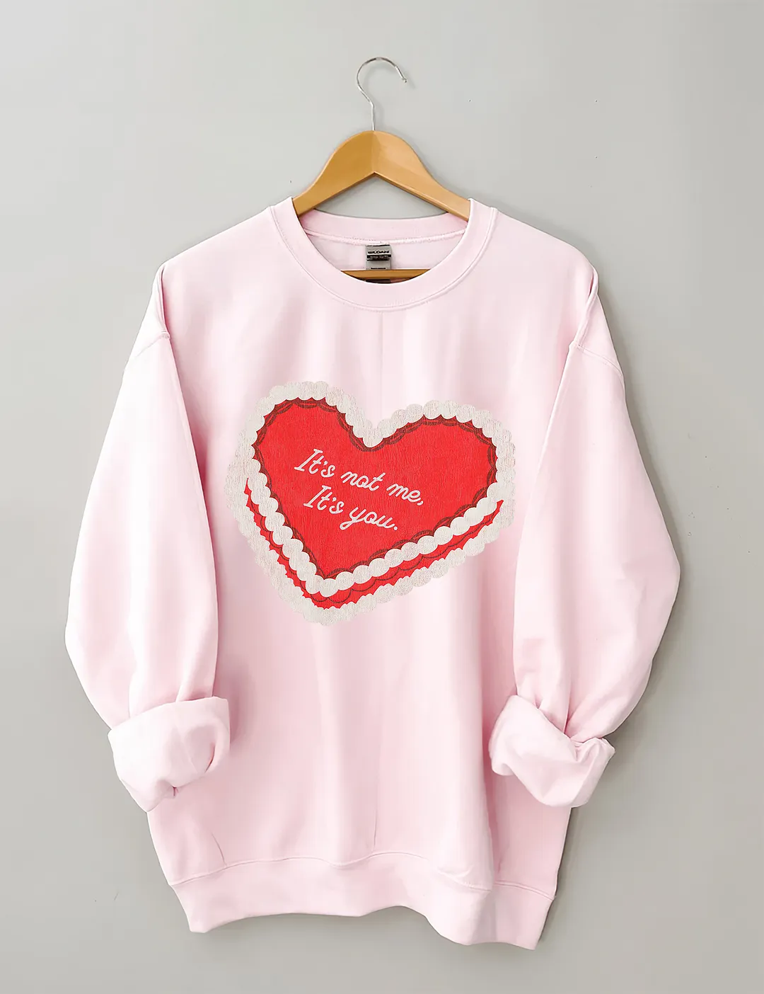 It's Not Me Its You Sweatshirt