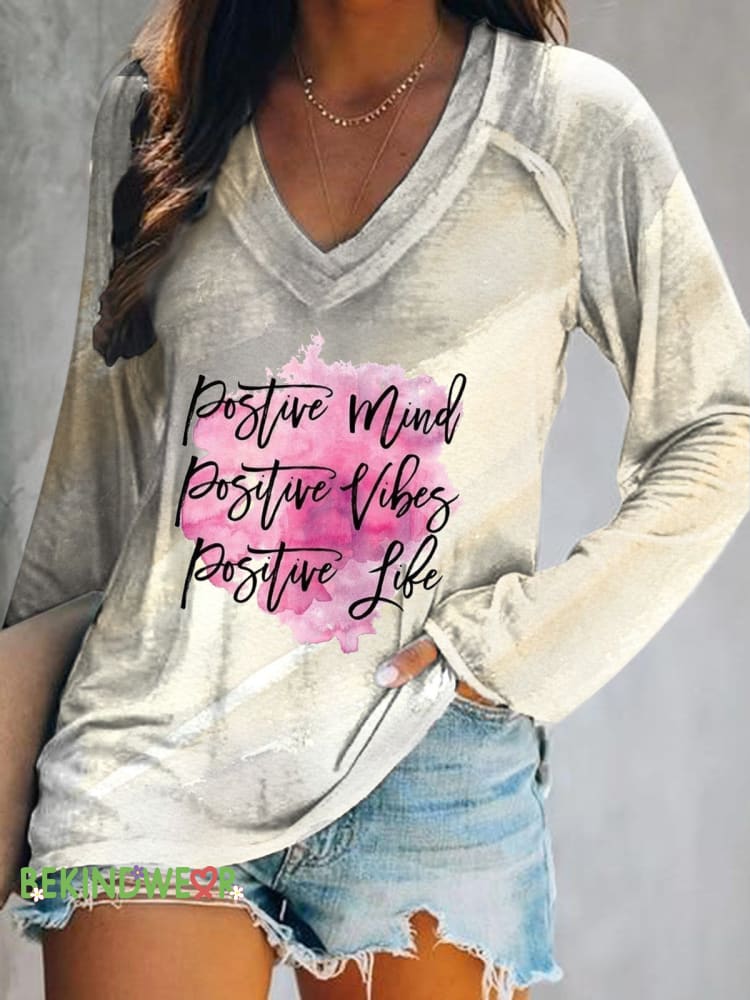 Positive Mind Positive Vibes Positive Life Print Loose Casual V-Neck Long Sleeve Top Color / S