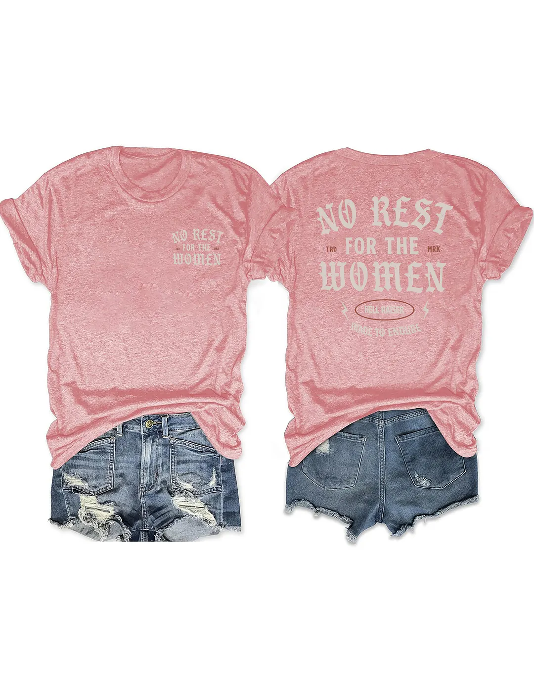 No Rest For The Women T-shirt
