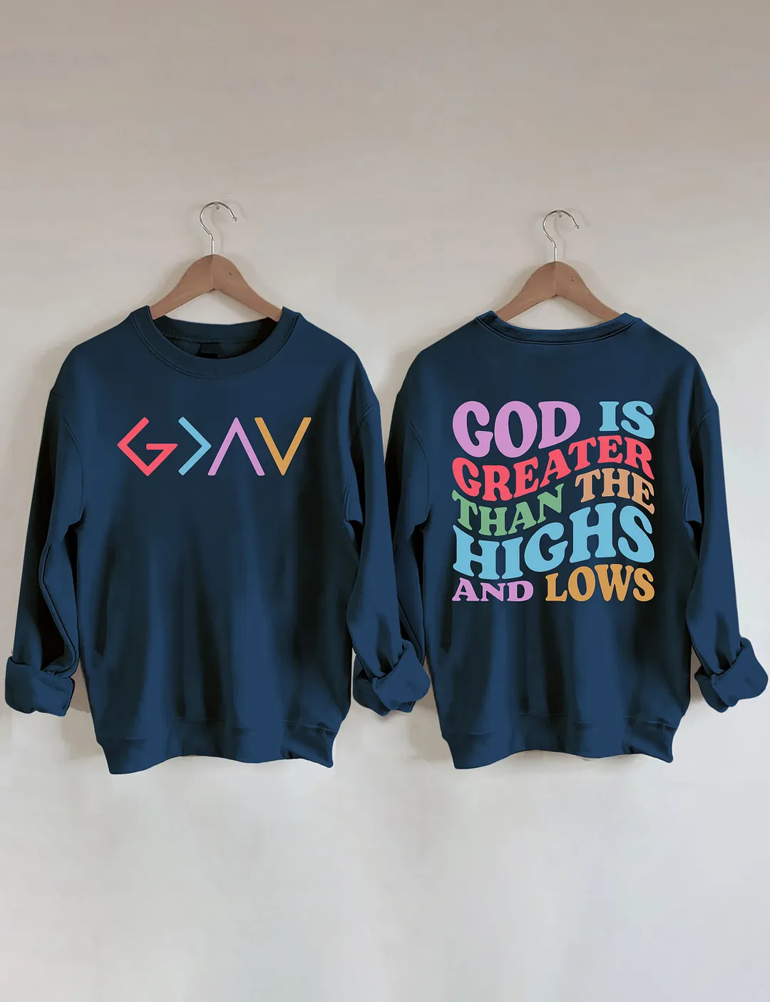 God Is Greater Than The Highs And Lows Sweatshirt