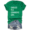 Eagles Fly Cowboys Cry Tee