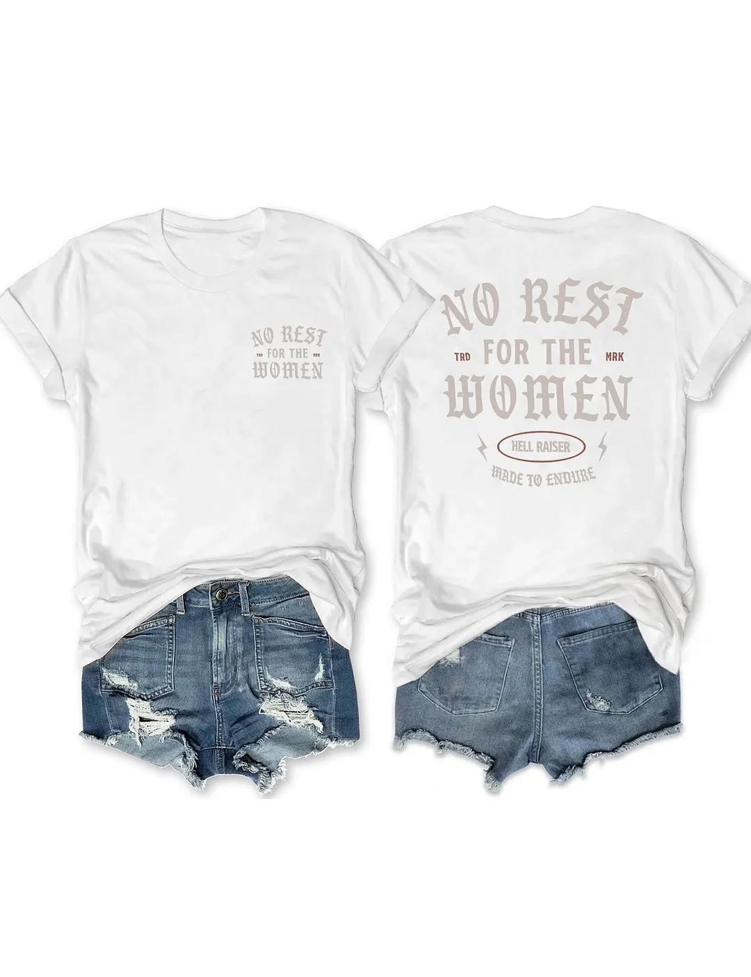 No Rest For The Women T-shirt