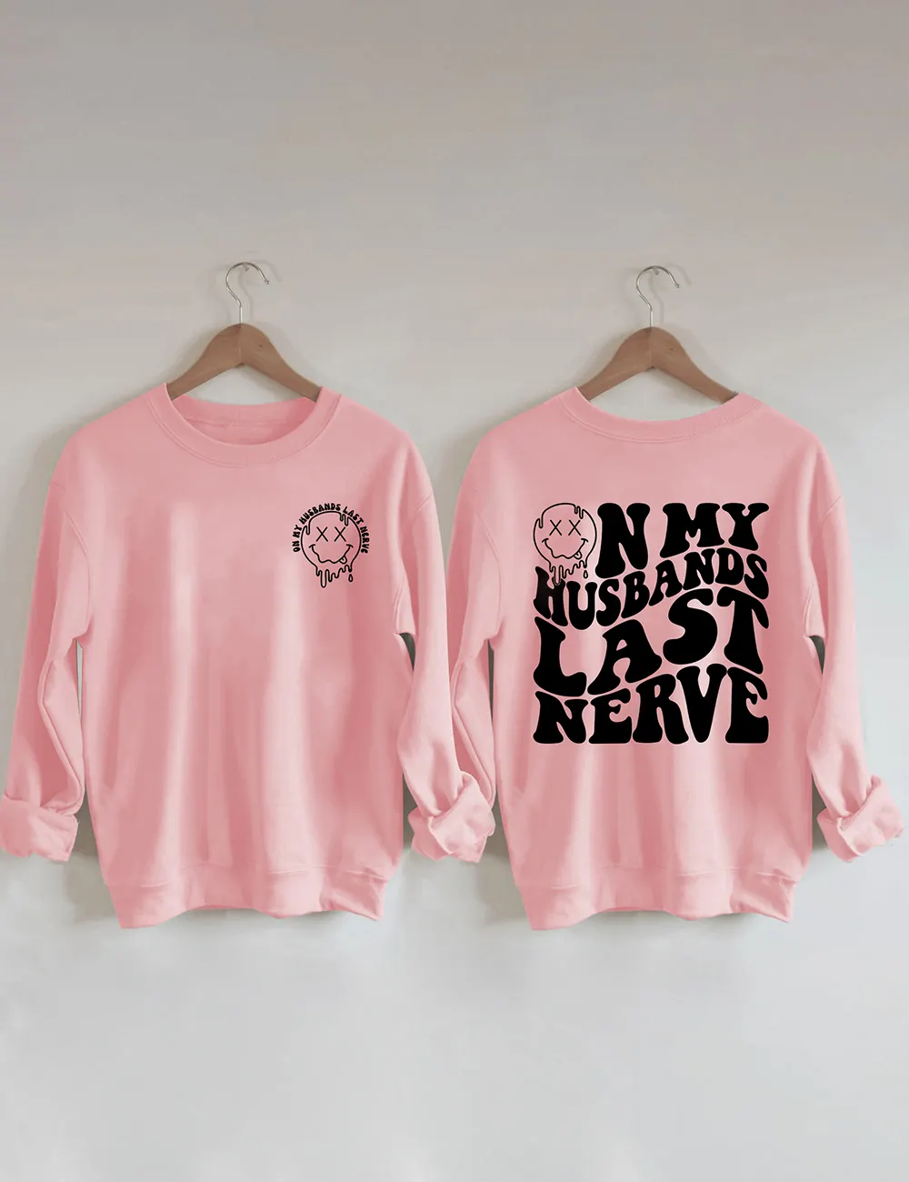 On My Husbands Last Nerve Sweatshirt