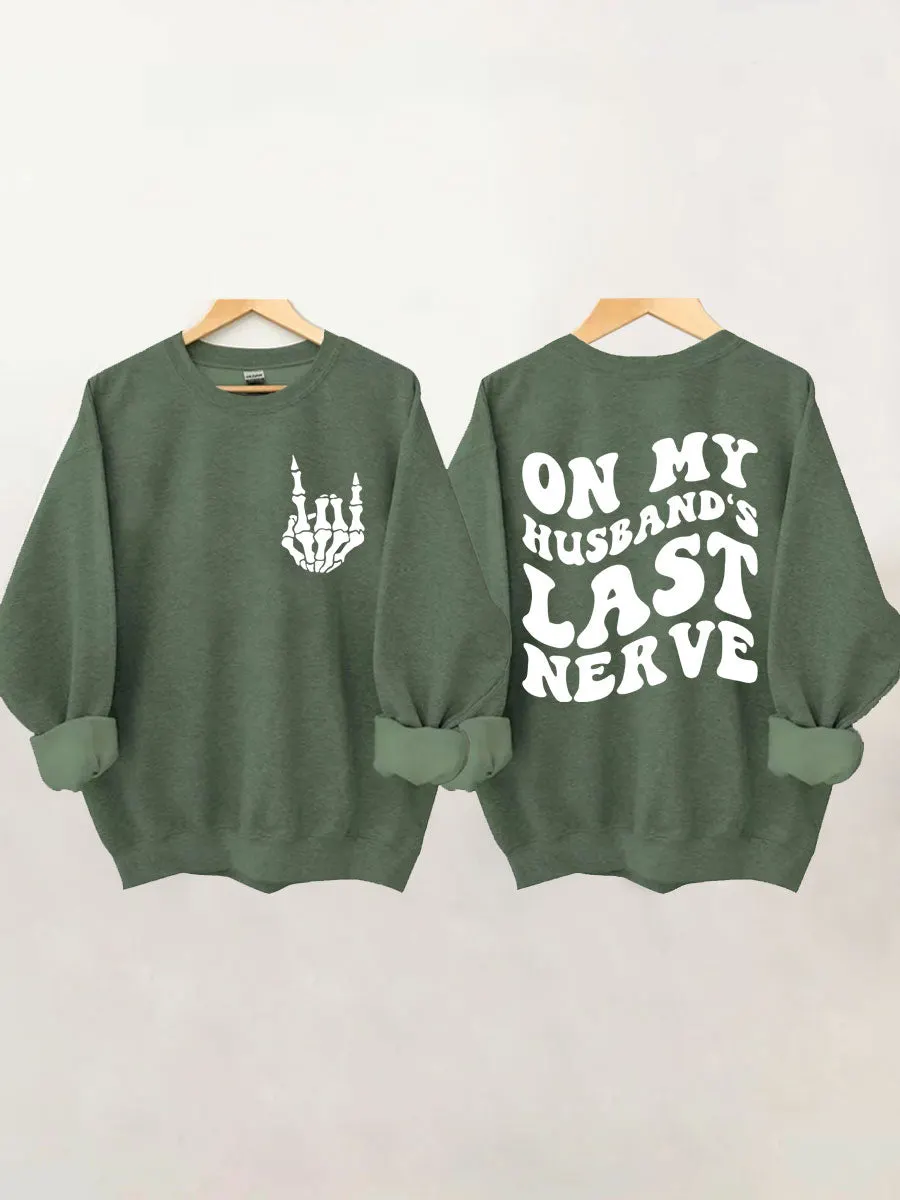 On My Husband's Last Nerve Sweatshirt