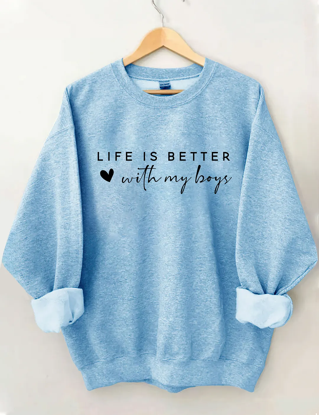 Life is Better With My Boys Sweatshirt