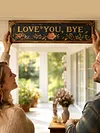 Love You Bye Hallway Entryway Door Signs Decor Easy Install Metal Wall Plaque Decor Wall-Mounted Retro Greenery Style Unny Sassy Home Decor for Entryway