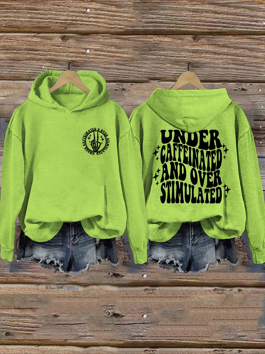 Under Caffeinated and Over Stimulated Hoodie