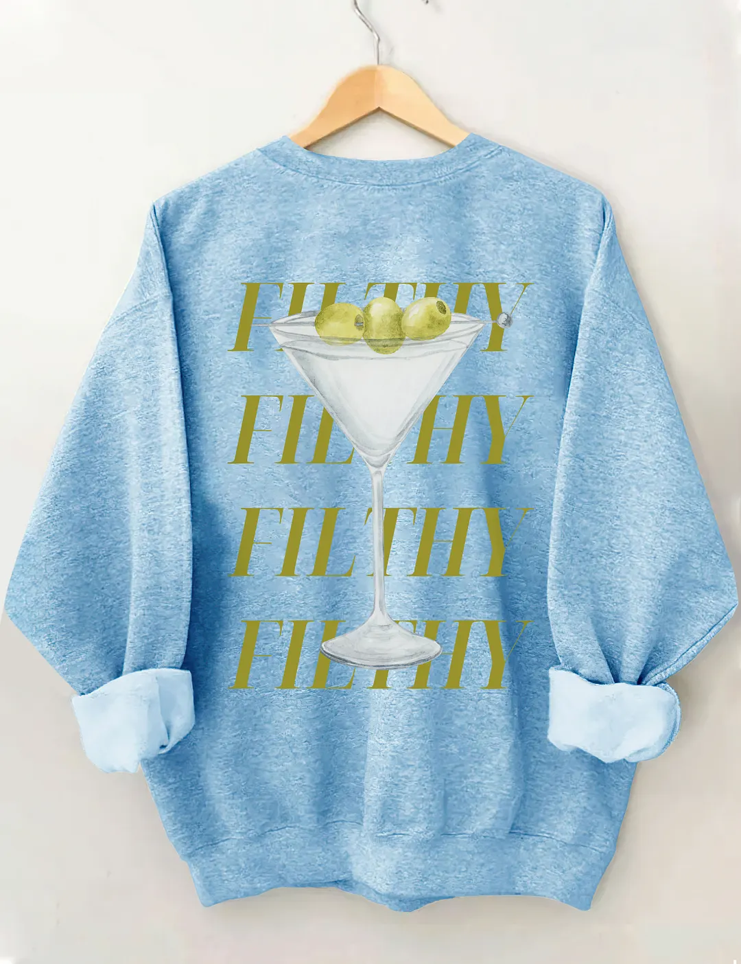 Filthy Martini Sweatshirt