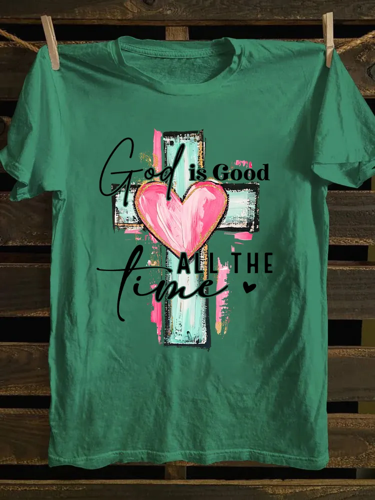 God Is Good All The Time T-shirt