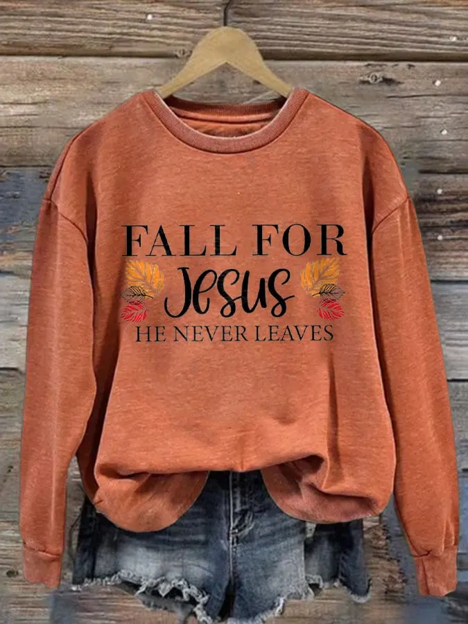 Fall For Jesus He Never Leaves   Ladies Printed Long Sleeve Sweatshirt 