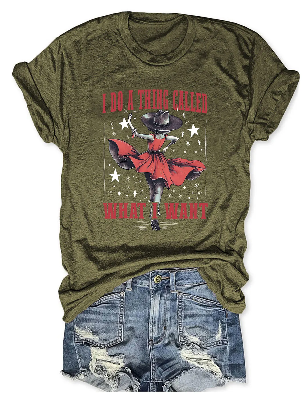 I Do A Thing Called What I Want T-Shirt