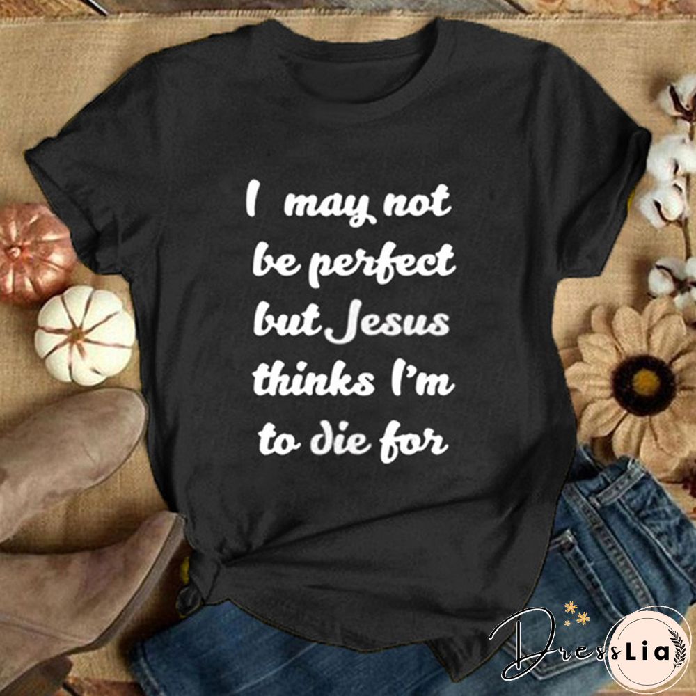 Jesus Thinks Im Good To Die For My Church My Faith Women's Black T-shirt