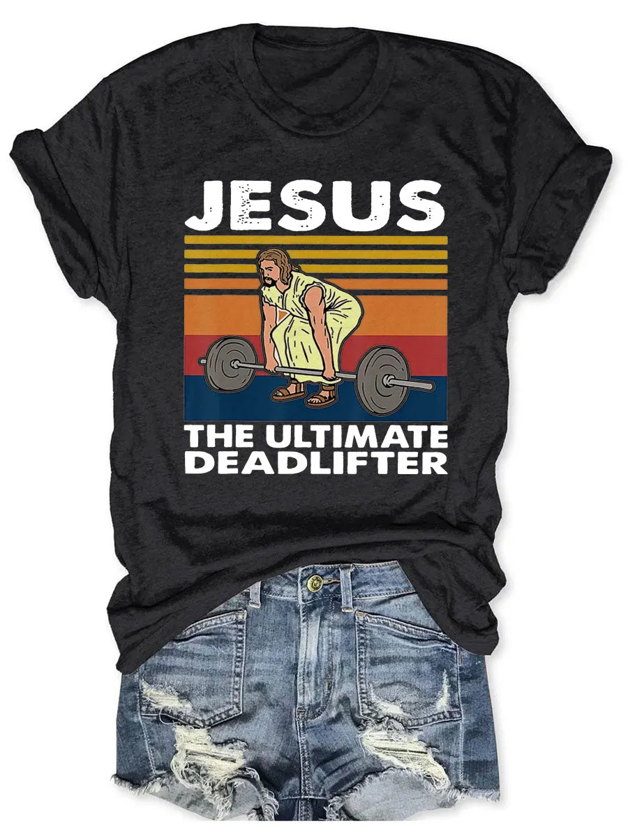 The Ultimate Deadlifter T-shirt