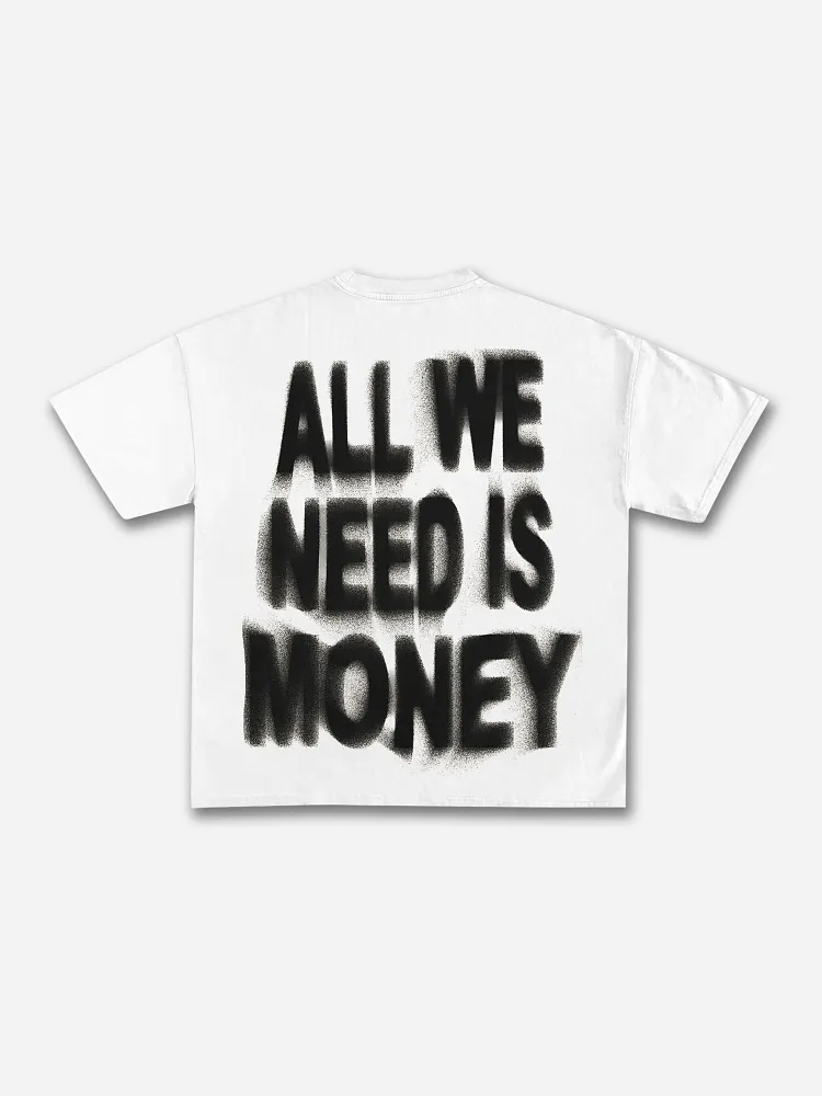 Personalized All We Need Is Money Graphic 100% Cotton Short Sleeve T-Shirt