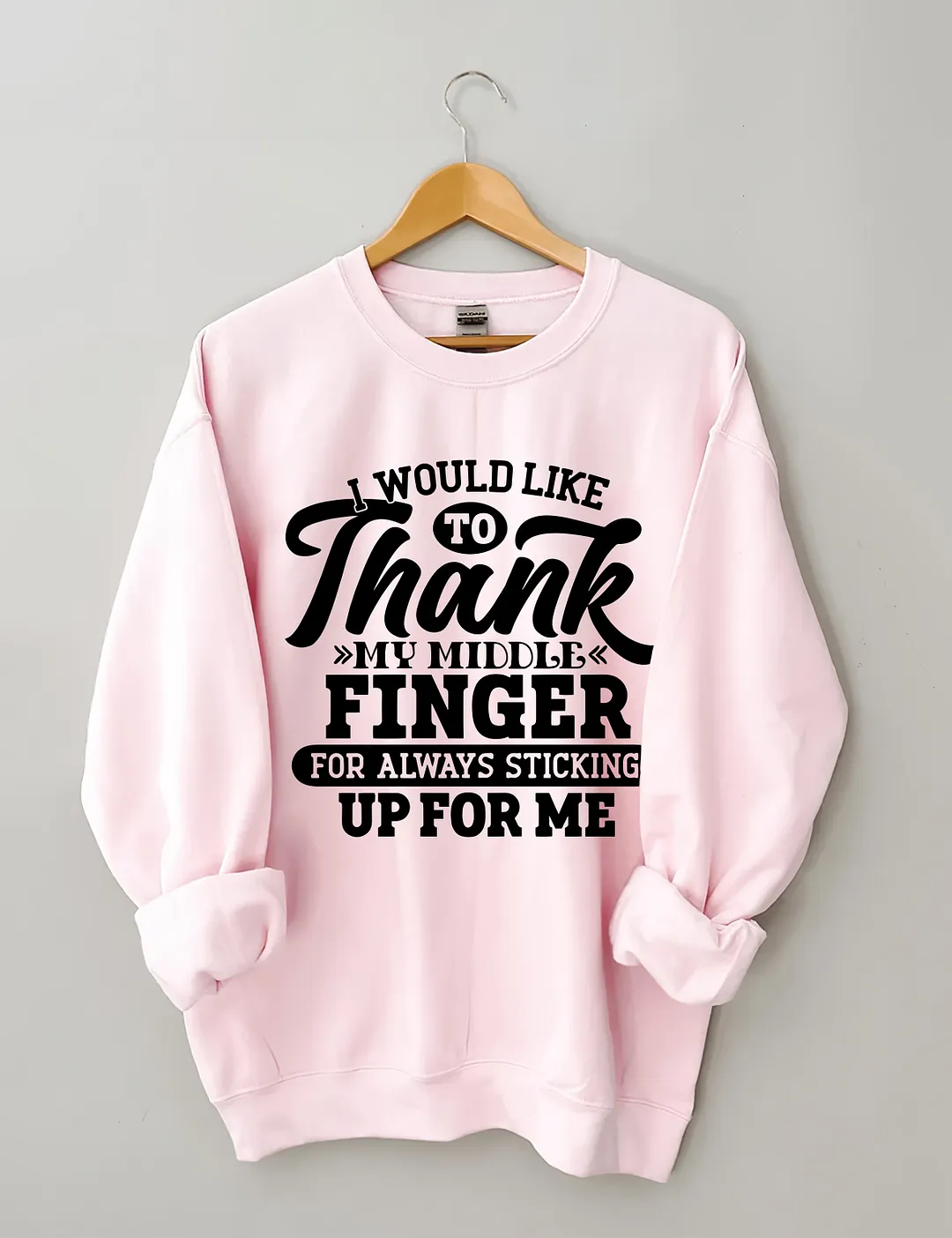 I Would Like To Thank My Middle Finger Sweatshirt