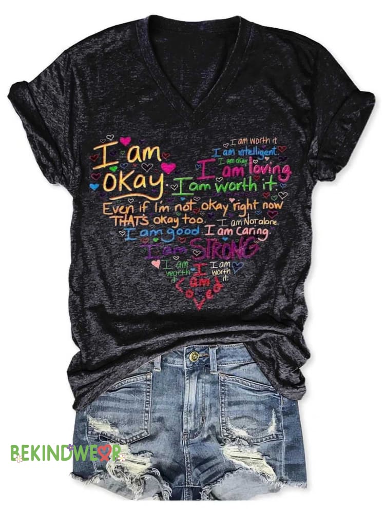 Women&rsquo;s I Am Okay Mental Health Awareness V-neck Casual T-Shirt Multicolor / S