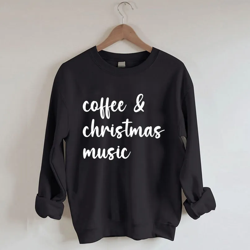 Coffee and Christmas Music Sweatshirt