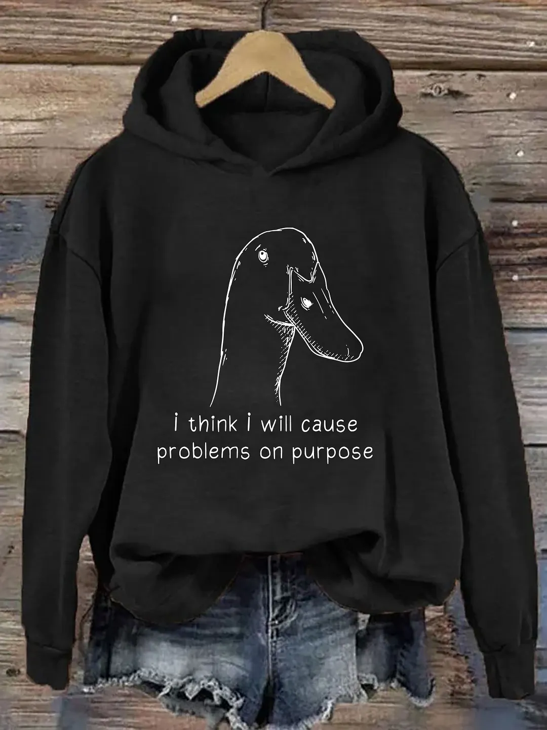  I Think I Will Cause Problems On Purpose Hoodie