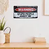 Attention aux gens stupides qui m'ennuient - Enseigne M&eacute;tallique de permis de voiture(30*15cm)