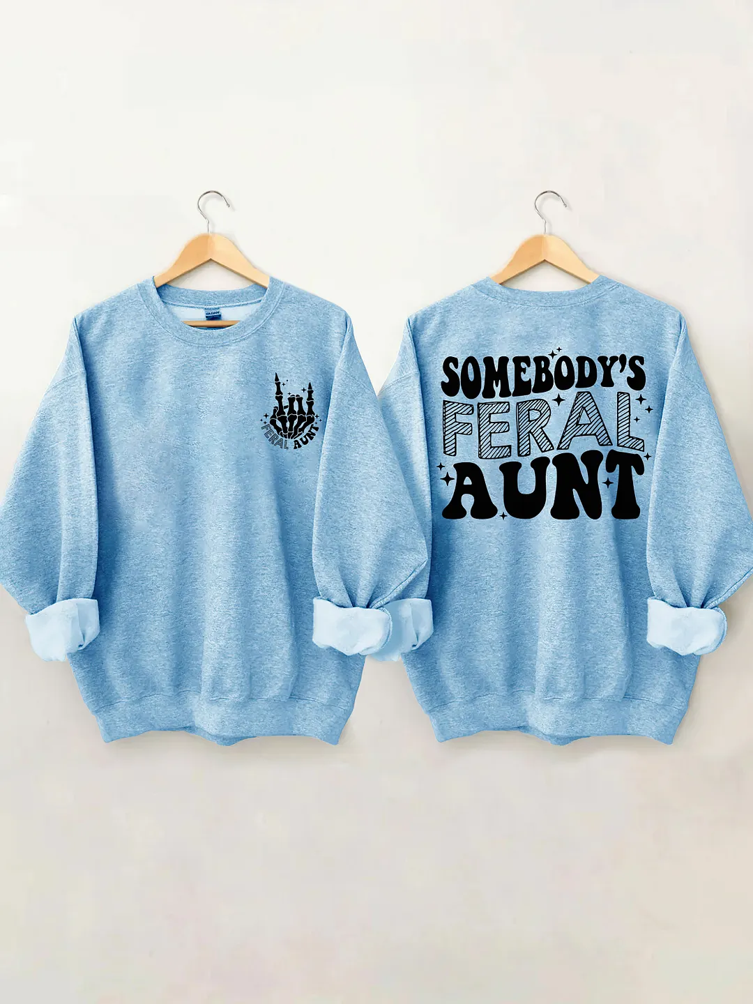 Somebody's Feral Aunt Sweatshirt