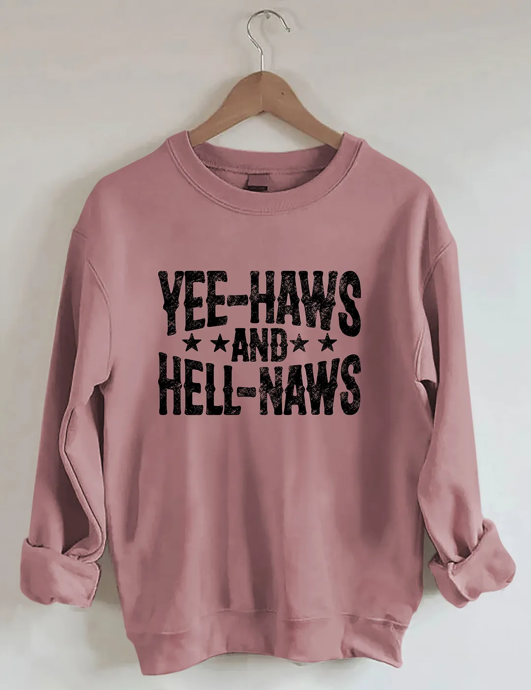 Yeehaws And Hellnaws Sweatshirt