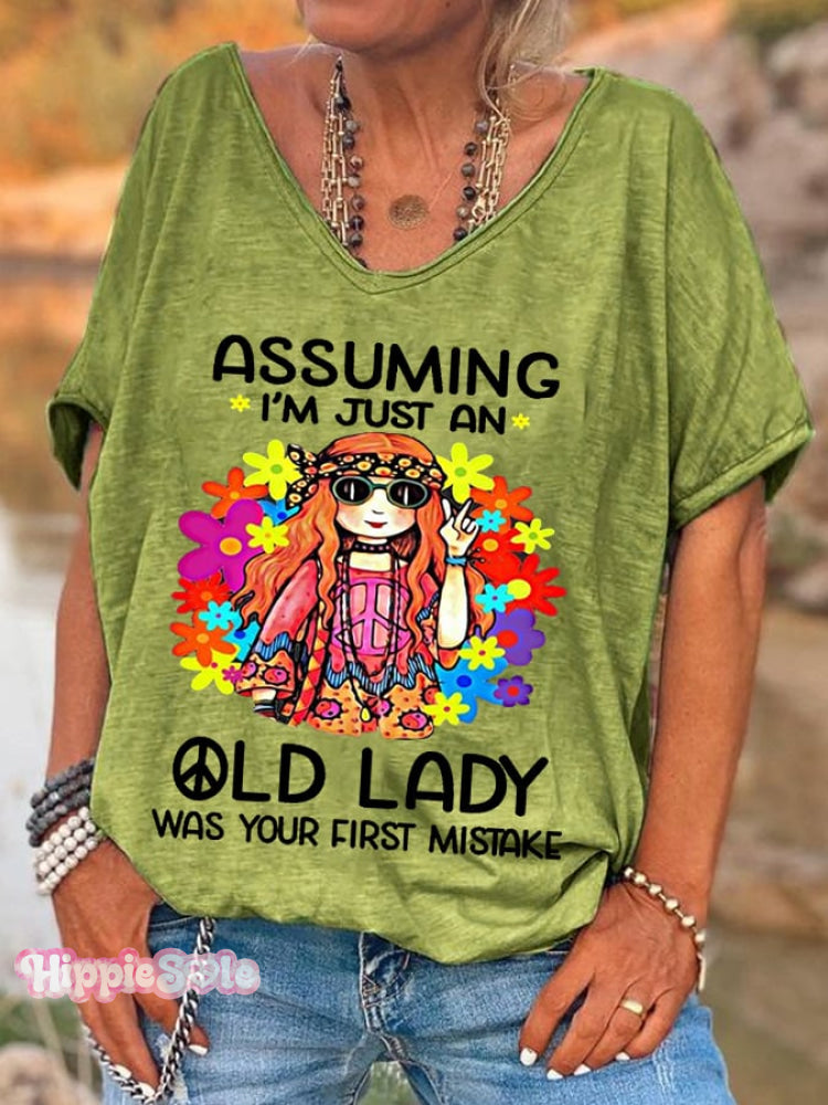 Women&rsquo;s Funny Hippie Assuming I&rsquo;m Just An Old Lady Was Your First Mistake Casual V-Neck Tee
