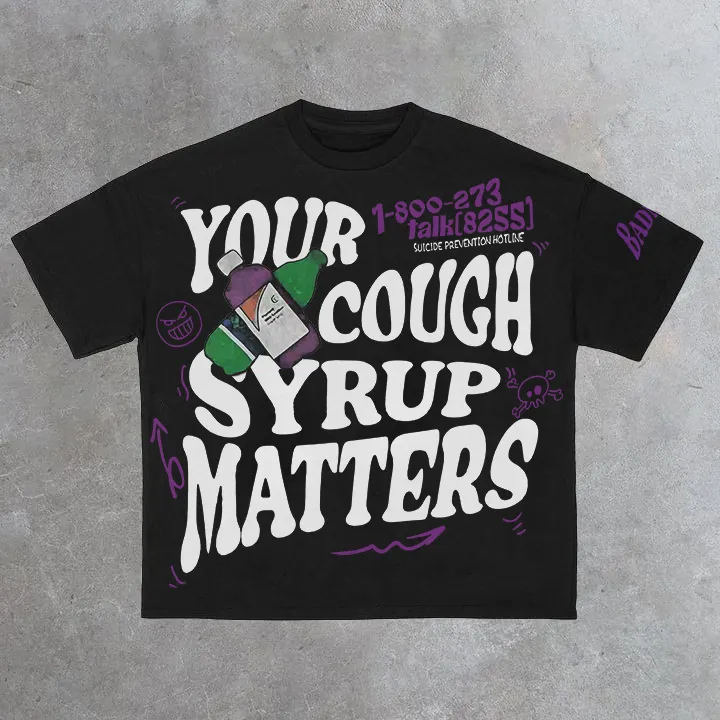Personalized Mental Health Matters 'Your Cough Syrup Matters' Graphic Short Sleeve T-Shirt