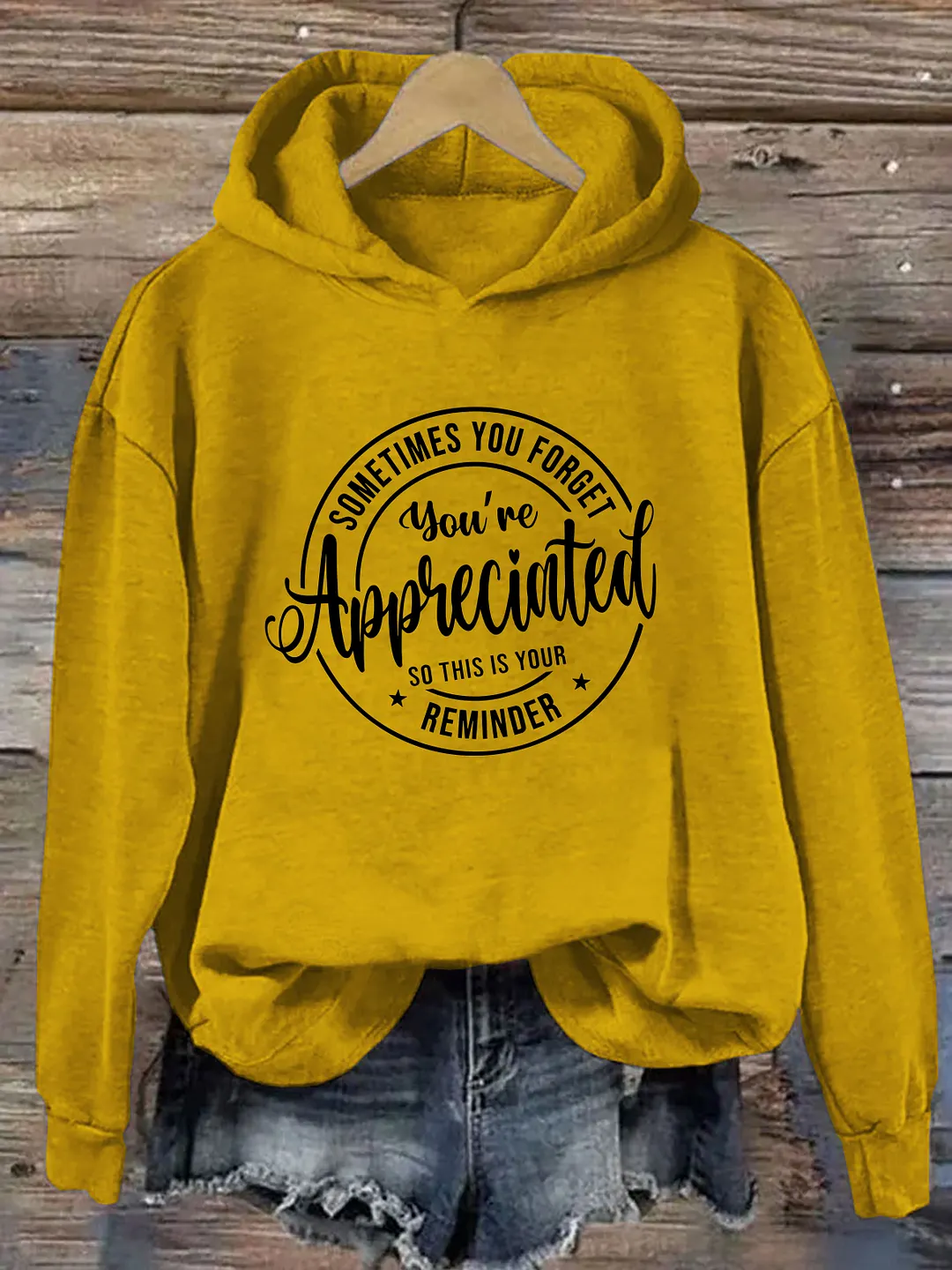 Sometimes You Forget You're Appreciated So This Is Your Reminder Hoodie