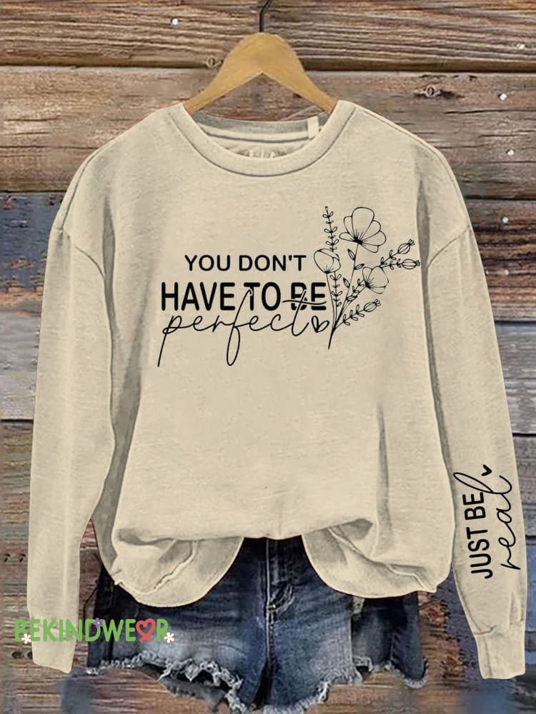 Just Be Real Printed Casual Sweatshirt Beige / S