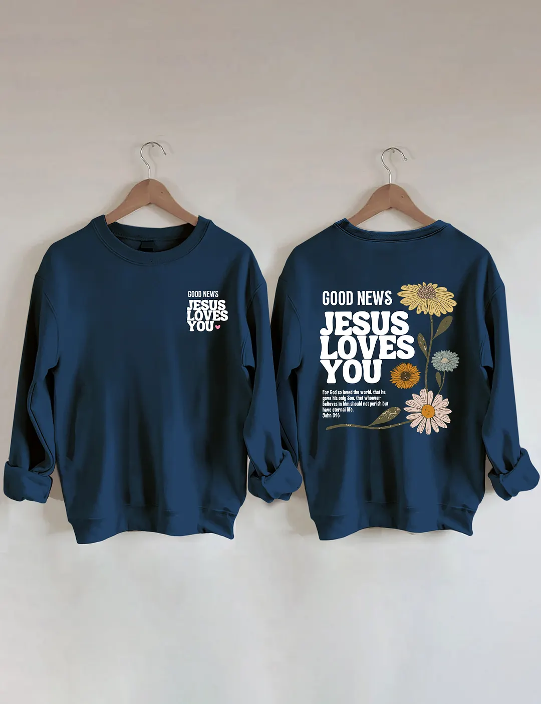 Good News Jesus Loves You Sweatshirt