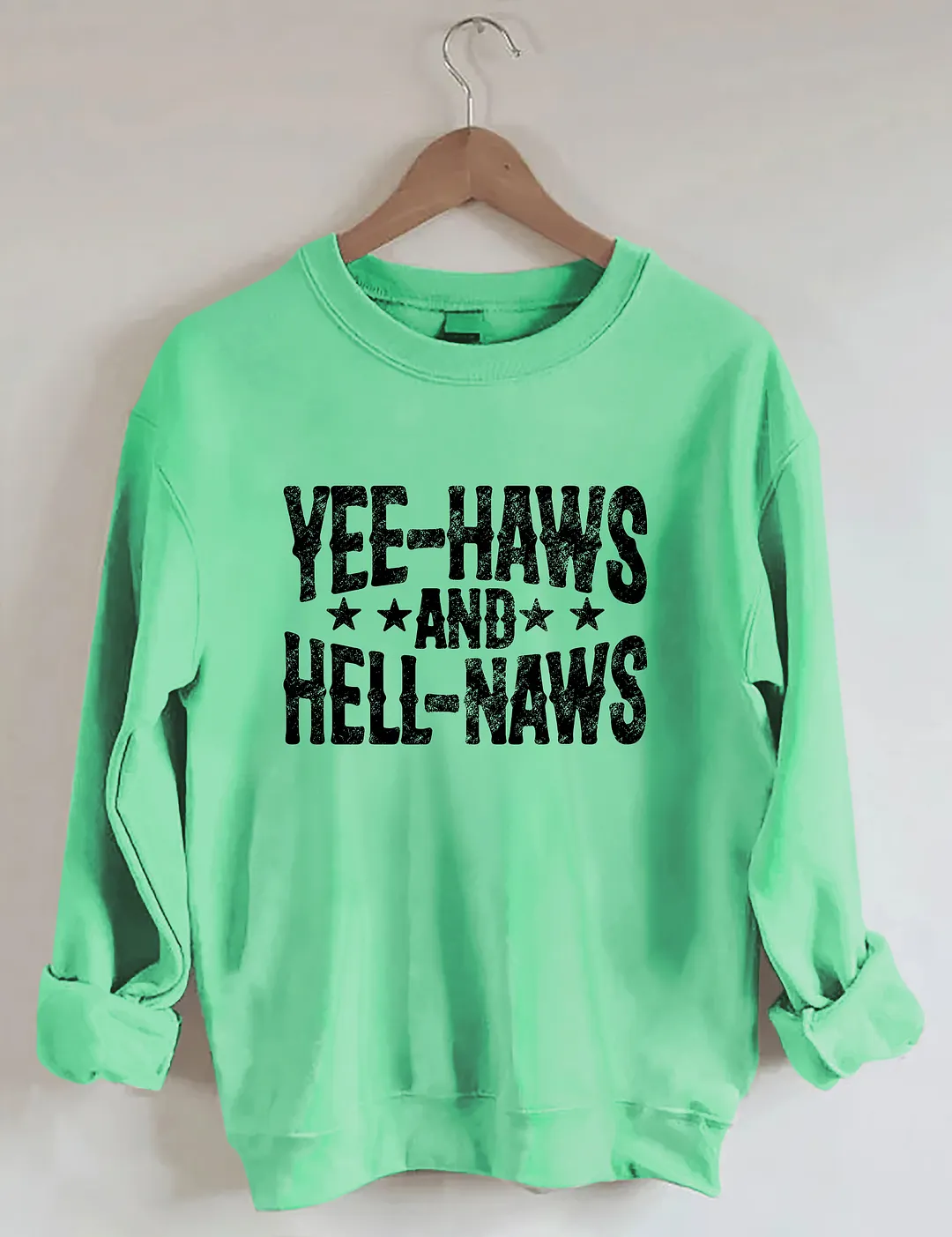 Yeehaws And Hellnaws Sweatshirt
