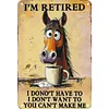 I'm retired - Vintage Metal Signs - 20*30cm/30*40cm - Western