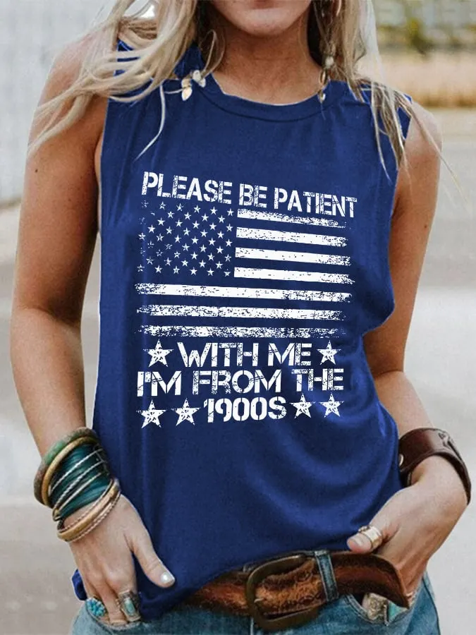 Women's Please Be Patient With Me I'M From The 1900s Print Tank Top