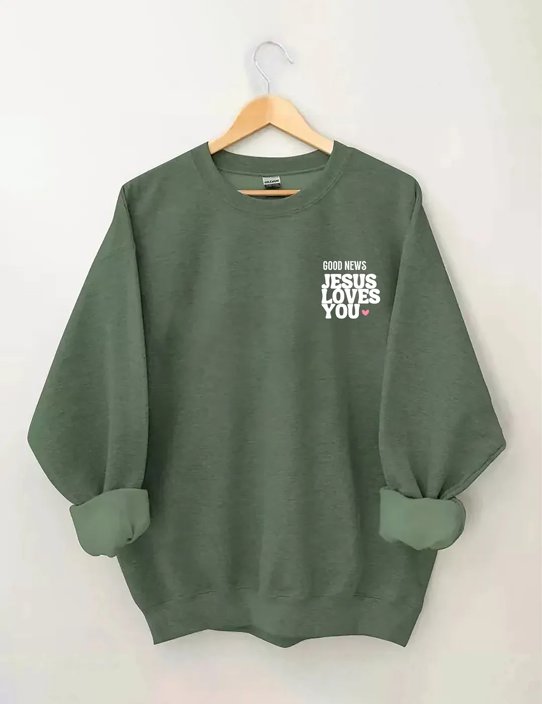 Good News Jesus Loves You Sweatshirt