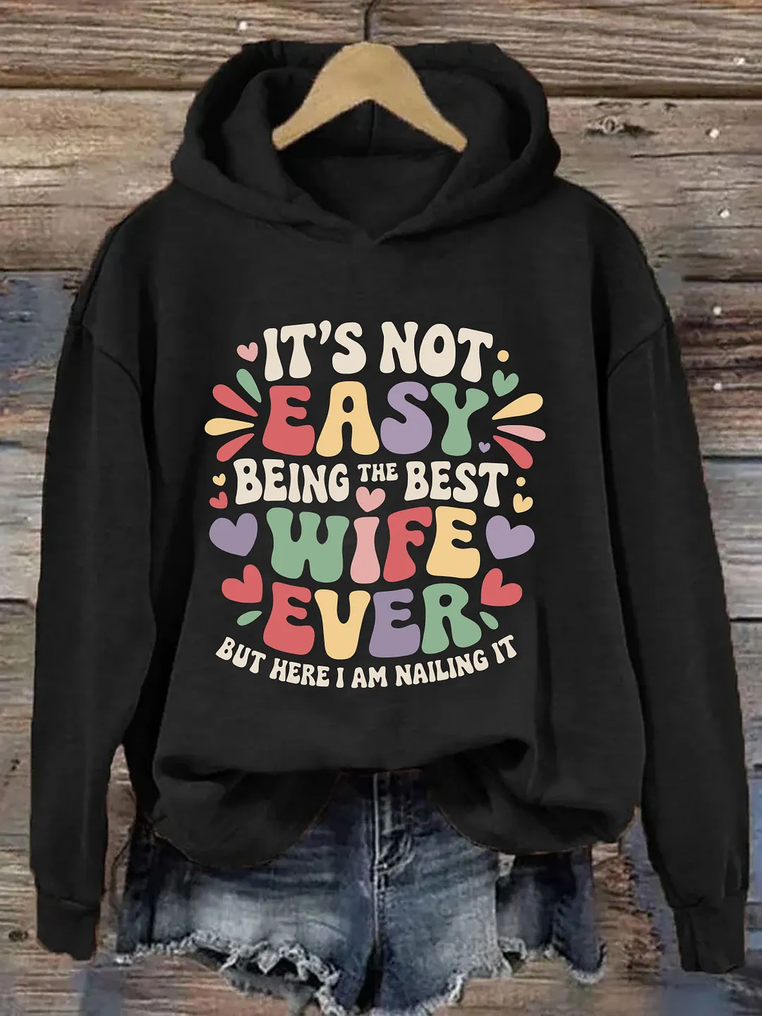 It's Not Easy Being The Best Wife Ever Hoodie