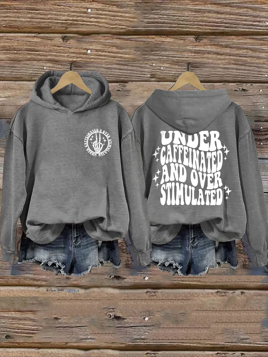 Under Caffeinated and Over Stimulated Hoodie