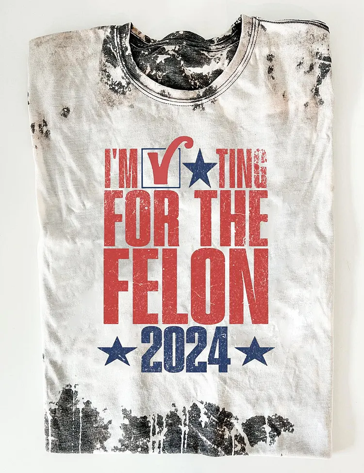 Felon 2024 Tee