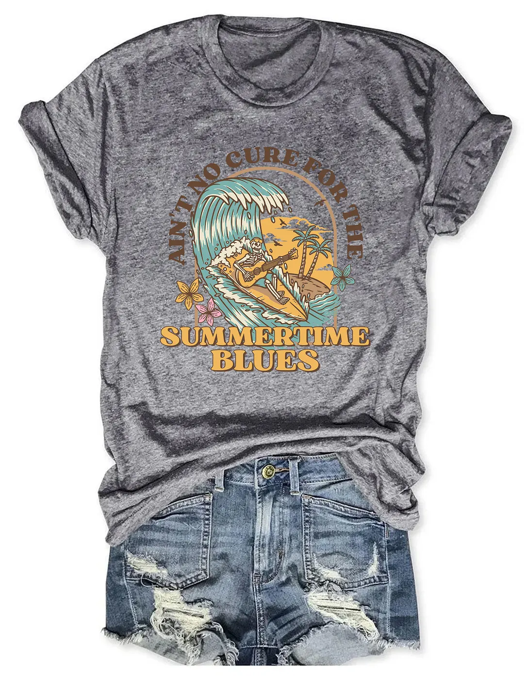 Ain't No Cure For the Summertime Blues T-shirt