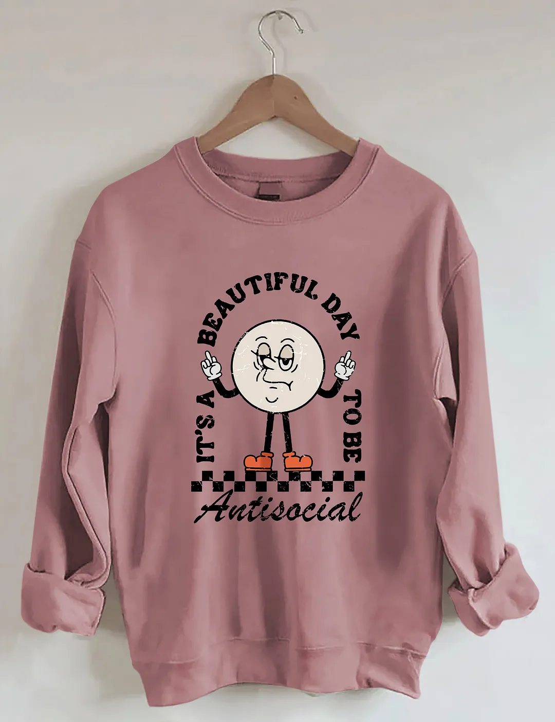 It&rsquo;s A Beautiful Day To Be Antisocial Sweatshirt
